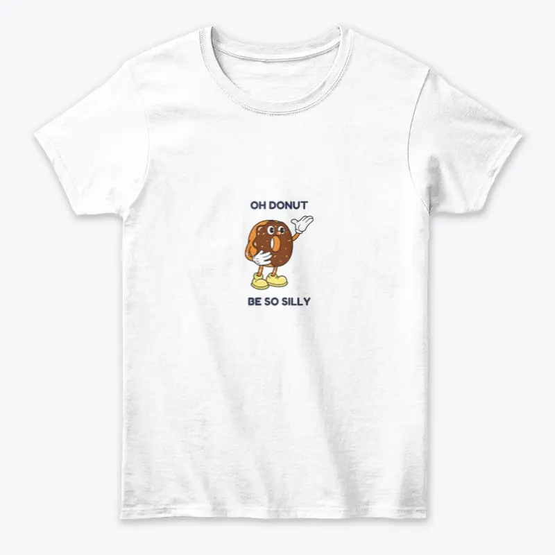 Donut Be Silly Classic Tee Shirt